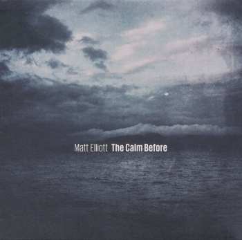 Album Matt Elliott: The Calm Before