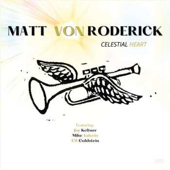 Album Matt Von Roderick: Celestial Heart