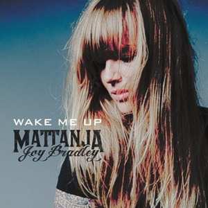 Album Mattanja Joy Bradley: Wake Me Up