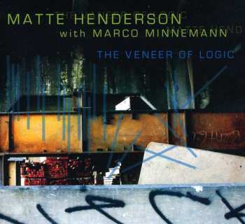 Album Matte Henderson: Veneer Of Logic