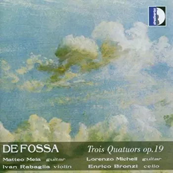 Francois De Fossa:  Trois Quatuors Op. 19