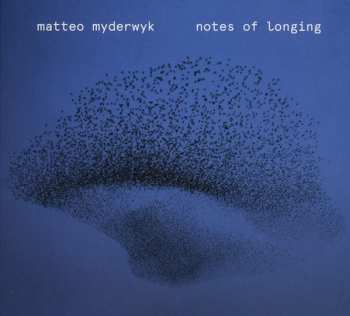 Album Matteo Myderwyk: Notes Of Longing