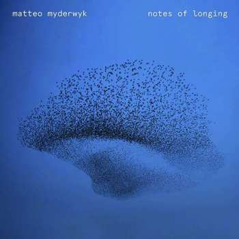 Album Matteo Myderwyk: Notes Of Longing