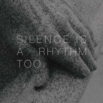 Album Matthew Collings: Silence Is A Rhythm Too