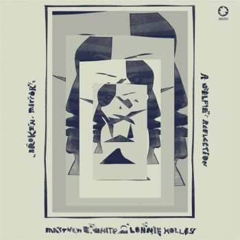 Album Matthew E. White: Broken Mirror: A Selfie Reflection
