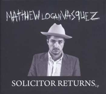 Album Matthew Logan Vasquez: Solicitor Returns