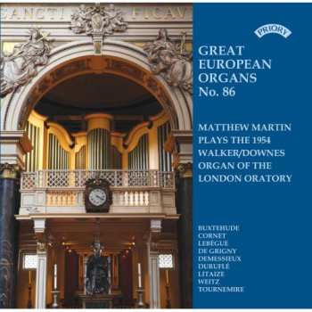 Matthew Martin: Matthew Martin Plays The Walker Organ Of The London Oratory