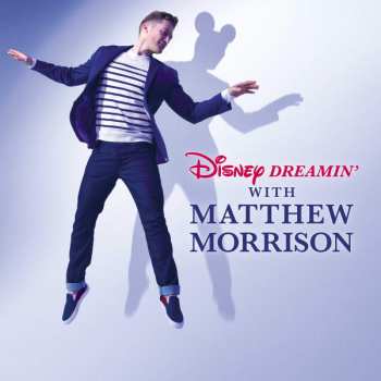 Matthew Morrison: Disney Dreamin'