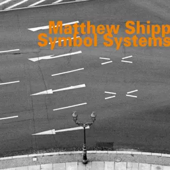 Matthew Shipp: Symbol Systems