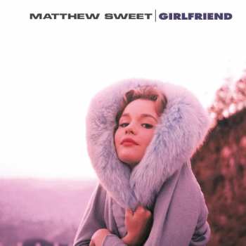 LP Matthew Sweet: Girlfriend 14097