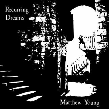 Matthew Young: Recurring Dreams