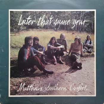 Matthews' Southern Comfort: Later That Same Year