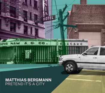 Album Matthias Bergmann: Pretend It's A City