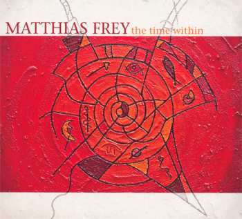 Album Matthias Frey: The Time Within