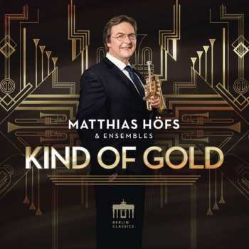 Album Matthias Höfs: Mattias Höfs & Ensembles - Kind of Gold