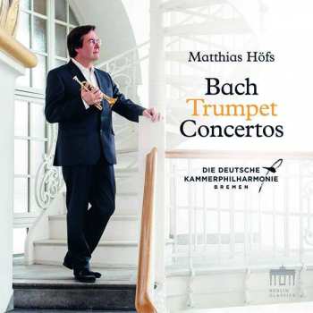Album Matthias Höfs: Trumpet Concertos