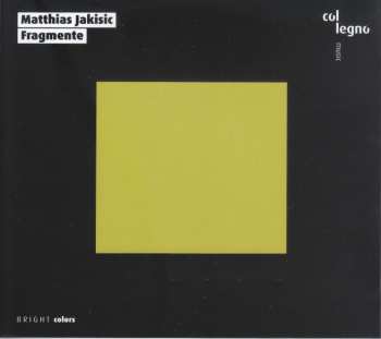 Album Matthias Jakisic: Werke Für Streichquartett "fragmente"