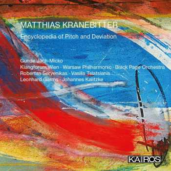 Album Matthias Kranebitter: Encyclopedia Of Pitch And Deviation Für Ensemble & Elektronik