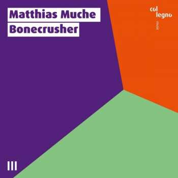 Album Matthias Muche: Bonecrusher