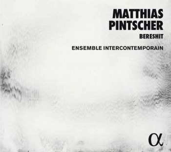 Album Matthias Pintscher: Bereshit