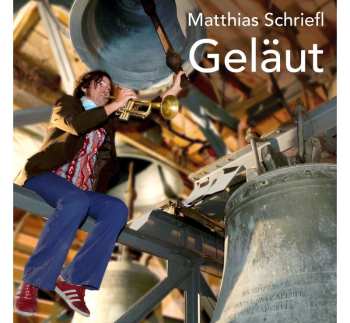Album Matthias Schriefl: Geläut