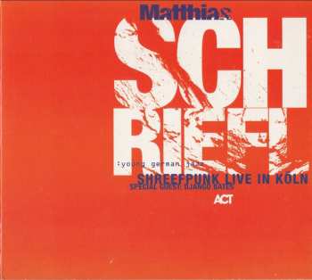 Album Matthias Schriefl: Shreefpunk Live In Köln