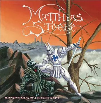 Matthias Steele: Haunting Tales Of A Warrior's Past
