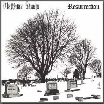 Matthias Steele: Resurrection