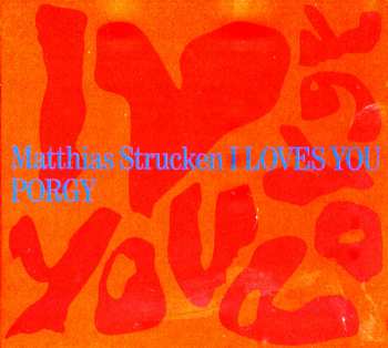 CD Matthias Strucken: I Loves You Porgy 374180