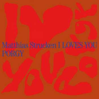 Album Matthias Strucken: I Loves You Porgy