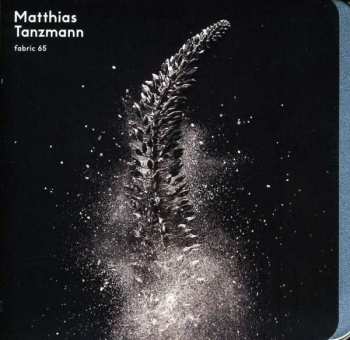 Album Matthias Tanzmann: Fabric 65