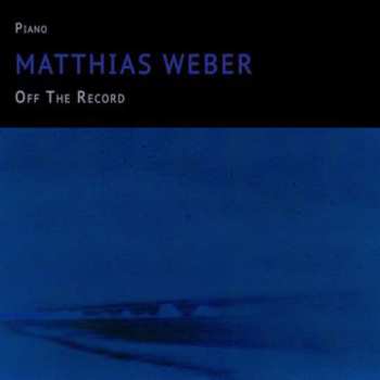 Album Matthias Weber: Off The Record