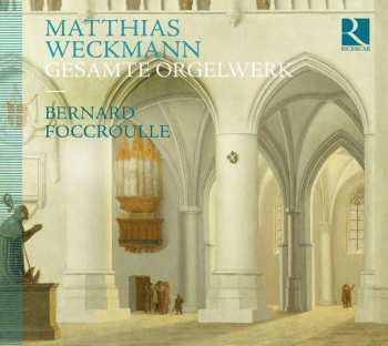 Album Matthias Weckmann: Complete Organ Works