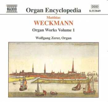 Album Matthias Weckmann: Organ Works Vol. 1