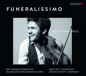 Matthias Well: Funeralissimo