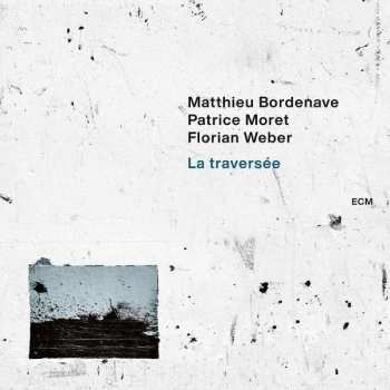 Album Matthieu Bordenave: La Traversée
