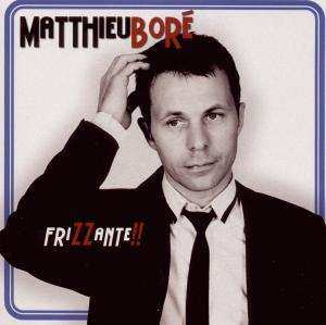 Album Matthieu Boré: Frizzante!!
