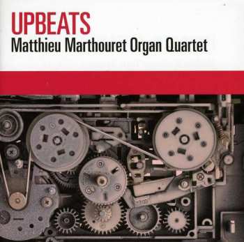 Album Matthieu Marthouret Organ Quartet: Upbeats