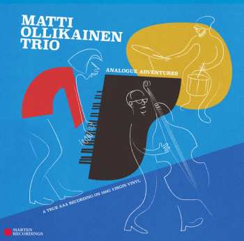 Matti Ollikainen: Matti Ollikainen Trio, Analogue Adventures