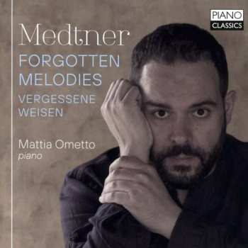 Album Mattia Ometto: Medtner: Forgotten Melodies