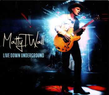 CD Matty T Wall: Live Down Underground 506457