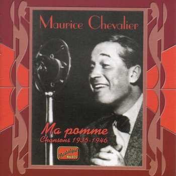 Album Maurice Chevalier: Ma Pomme (Chansons 1935-1946)