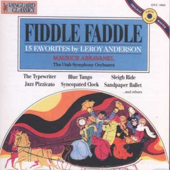 Album Maurice de Abravanel: Fiddle Faddle And 14 Other Leroy Anderson Favorites