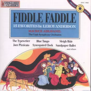 Fiddle Faddle And 14 Other Leroy Anderson Favorites