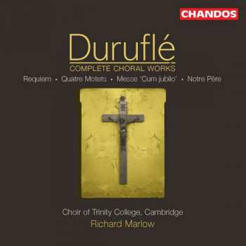 Album Maurice Duruflé: Complete Choral Works