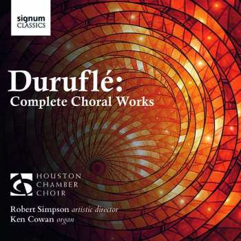 CD Houston Chamber Choir: Duruflé: Complete Choral Works 452582