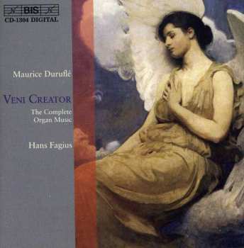 Album Maurice Duruflé: Veni Creator: Duruflé - The Complete Organ Music