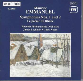 Album Maurice Emmanuel: Symphonies Nos. 1 And 2 • Le Poème Du Rhône
