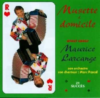Maurice Larcange: Musette À Domicile