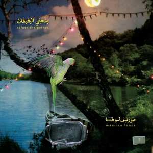 Album Maurice Louca: بنحيي البغبغان = Salute The Parrot